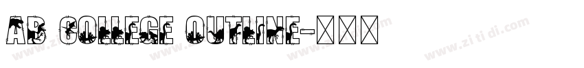 AB COLLEGE OUTLINE字体转换 AB COLLEGE OUTLINE字体转换